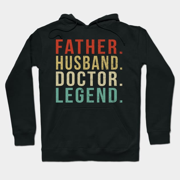 Doctor Dad Vintage/ Father. Husband. Doctor. Legend. Hoodie by PGP